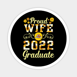 Sunflower Proud Wife Of A 2022 Graduate Class Of School Day Magnet